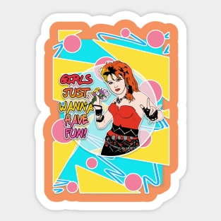 Girls Just Wanna Have Fun Sticker